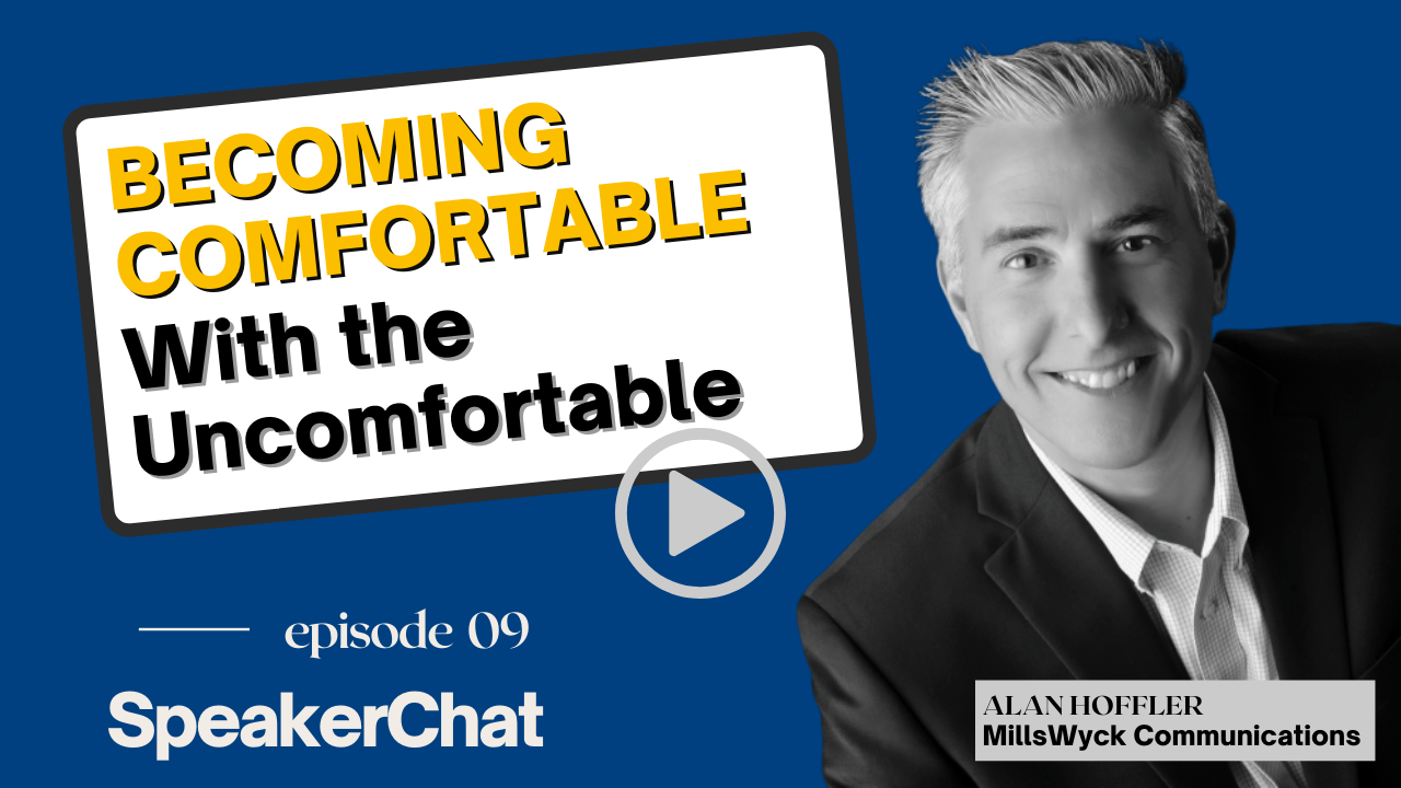 SpeakerChat 09: Becoming Comfortable With the Uncomfortable