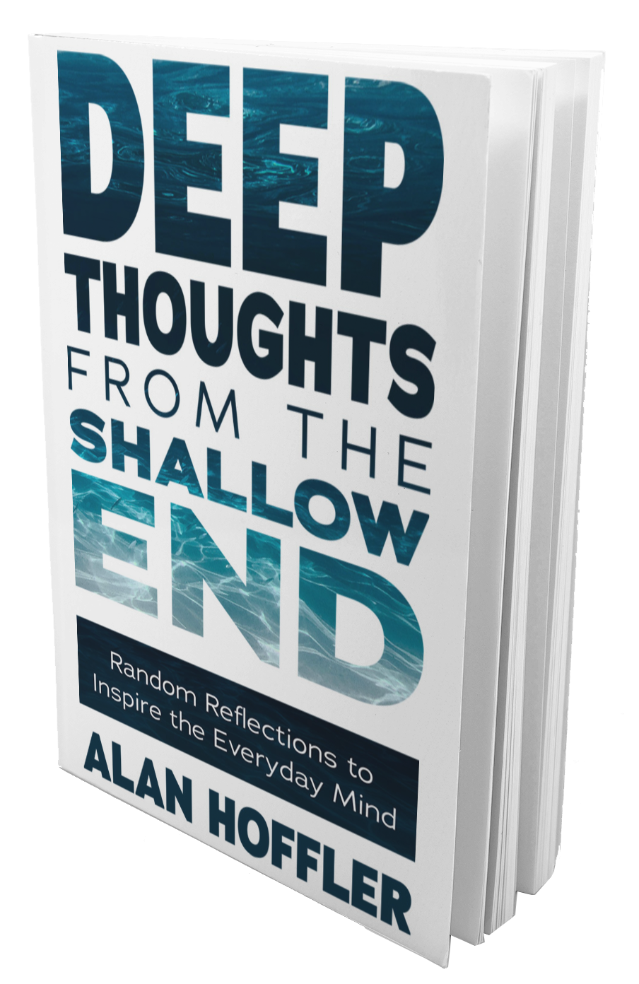 Cover image for Alan Hoffler's Deep Thoughts From The Shallow End book, released in 2025